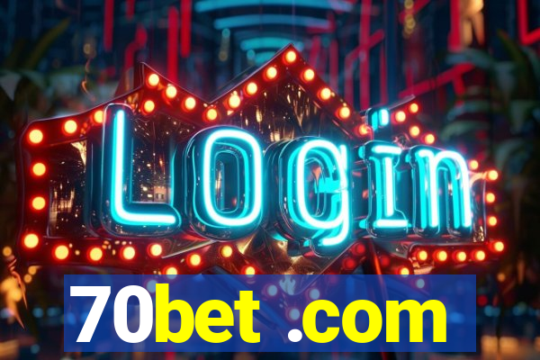 70bet .com